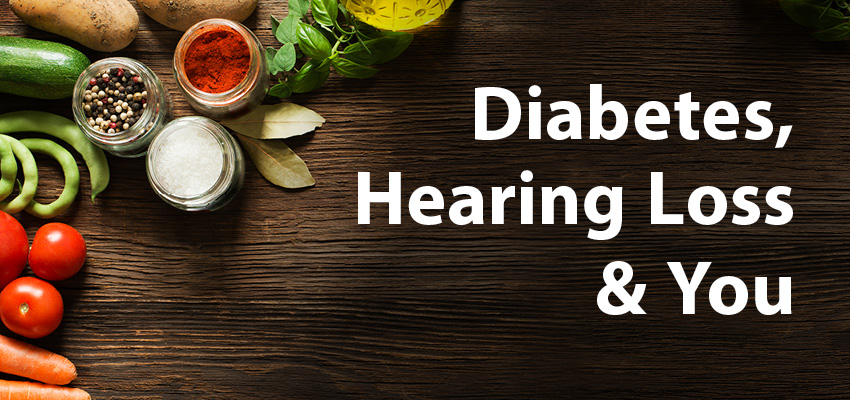Diabetes, Hearing Loss & You